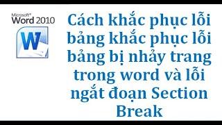 Khắc phục lỗi bảng bị nhảy trang trong word , không dồn trang được do ngắt đoạn Section Break