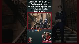 Escándalo en la CDMX: Boda secreta en el MUNAL desata polémica y renuncia de alto funcionario