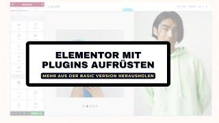 Elementor mit Plugins aufrüsten – So holst du das Maximum aus dem Pagebuilder heraus