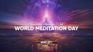 Transmission & Meditation with Asil - World Meditation Day