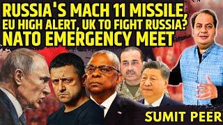 Russia's Mach 11 Missile, EU High Alert, UK To Fight Russia? NATO Emergency Meet, Pak Last Warning