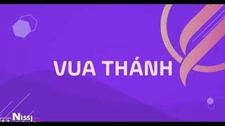 #VideoLyric VUA THÁNH x NISSI WORSHIP x NHẠC THỜ PHƯỢNG LYRIC