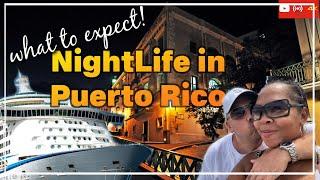 Nightlife in San Juan Puerto Rico | What To Expect!