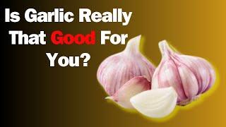Why You Should Eat Garlic Every Day: 7 Surprising Health Benefits of GARLIC