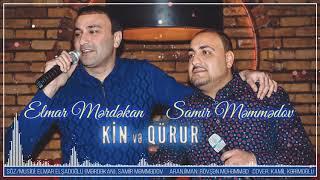 Elmar Merdekan ft Samir Memmedov - Kin ve Qurur 2020