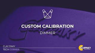 CUSTOM CALIBRATION - Dimmer