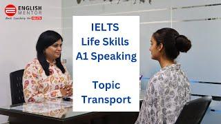 IELTS Life Skills A1 Speaking Test - Transport Topic