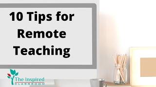 10 Tips for Remote Teaching