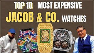 The Top 10 Most Expensive Jacob & Co Watches.