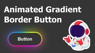 Create a Gradient Animated Border Button in CSS