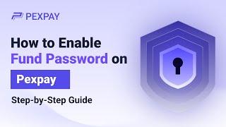 How to Enable Fund Password on Pexpay