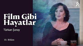 Türkan Şoray | Hülya Koçyiğit ile Film Gibi Hayatlar | 10. Bölüm @trt2