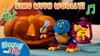 @WoollyandTigOfficial -  Monster Sing-along with Woolly!  | Halloween | TV for Kids | Toy Spider