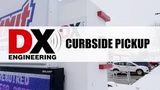 DX Engineering Offers Easy Curbside Pickup!