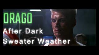 Ivan Drago edit - After Dark x Sweater Weather