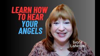 Angel Communicator Ivory LaNoue shares how she learned to communicate with Angels