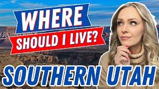 Where Should I Live In Southern Utah? | Living In Southern Utah | Moving to Southern Utah