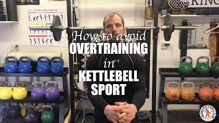 How to avoid overtraining in Kettlebell Sport