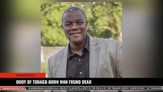 Body of Tobago-Born Man Found