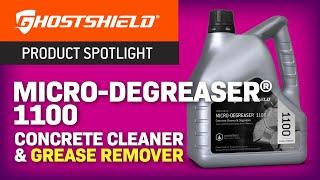 Ghostshield Micro-Degreaser® 1100 - Product Spotlight