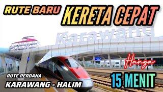 RESMI DIBUKA‼️RUTE PERDANA • ST. KARAWANG - ST. HALIM • HANYA 15 MENIT • KERETA CEPAT WHOOSH