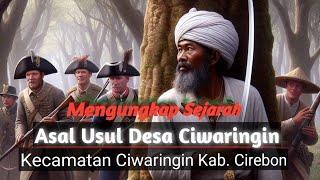 Sejarah Asal Usul Desa Ciwaringin | Cirebon