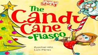 Kids Book Read Aloud: The Candy Cane Fiasco: A Christmas Storybook Filled with Humor and Fun