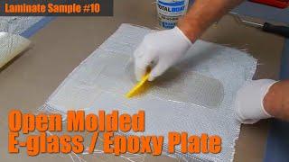 Laminate Sample #10: Open Molded E-glass / Epoxy Plate