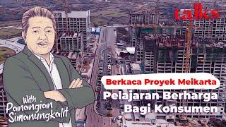 Protes Konsumen Meikarta Menyeruak, Pemerintah Jadi Penengah?, Ft. Panangian Simanungkalit