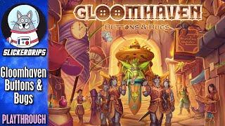 Gloomhaven: Buttons & Bugs | Solo Playthrough