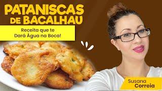 Pataniscas de Bacalhau: Receita que te Dará Água na Boca | susana correia