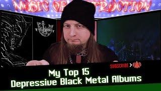 ▶️My Top 15 Depressive Black Metal Albums◀️