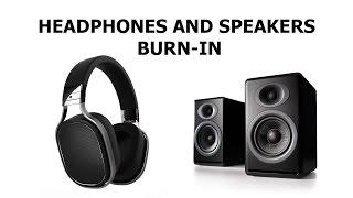 Professional Speakers and Headphones Burn In and Break in Track