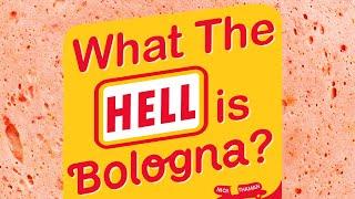 What the HELL is Bologna?