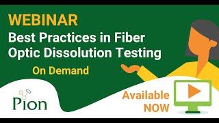 Best Practices in Fiber Optic Dissolution Testing (Webinar) | Pion Inc.