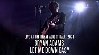 Bryan Adams - Let Me Down Easy (Live at the Royal Albert Hall - 2024)