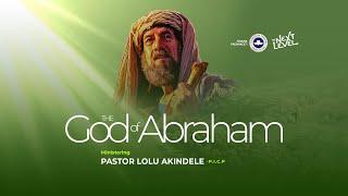 THE NEXL LEVEL SERIES || THE GOD OF ABRAHAM