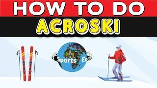 How to do Acroski (Ski Ballet) : Sports Encyclopedia