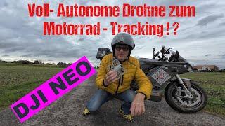 Praxistest: Voll - Autonome  Drohne DJI NEO  | Motorradtracking mit  der 199 Euro Drohne möglich?