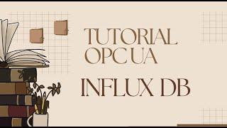 Tutorial OPC UA to InfluxDB