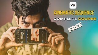 EDIT YOUR CINEMATIC SEQUENCE IN YOUR MOBILE USING VN APP | MOBILE VIDEO EDITING COMPLETE COURSE