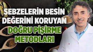 Sebzelerin Besin Değerini Koruyan Doğru Pişirme Metodları | Doktor Fitt