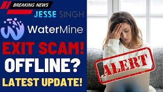 Watermine Exit Scam, Website Offline, Investors Lose Big, HUGE Update | Watermine.io