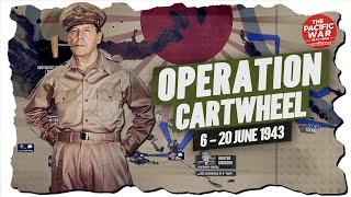 Operation Cartwheel Begins - Pacific War #82 DOCUMENTARY