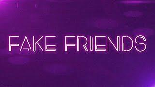 Citizen Soldier x New Medicine -  Fake Friends  (Official Lyric Video)