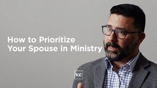 How to Prioritize Your Spouse in Ministry