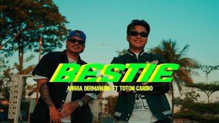 BESTIE - ANGGA DERMAWAN FT TOTON CARIBO (Official Music Video)