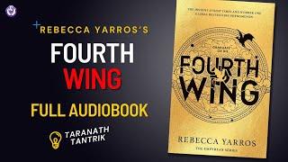 Fourth Wing by Rebecca Yarros Full Audiobook | A Captivating Fantasy Adventure | Taranath Tantrik