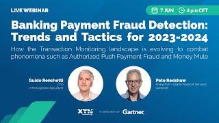 Webinar - Banking Payment Fraud Detection: Trends and Tactics for 2023-2024