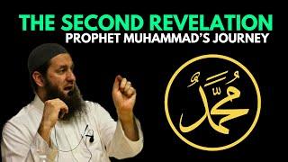 The Second Revelation: Prophet Muhammad's Journey After the Cave of Hira